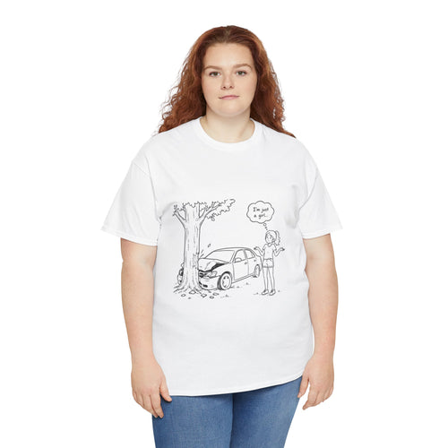 I'm Just A Girl Tee