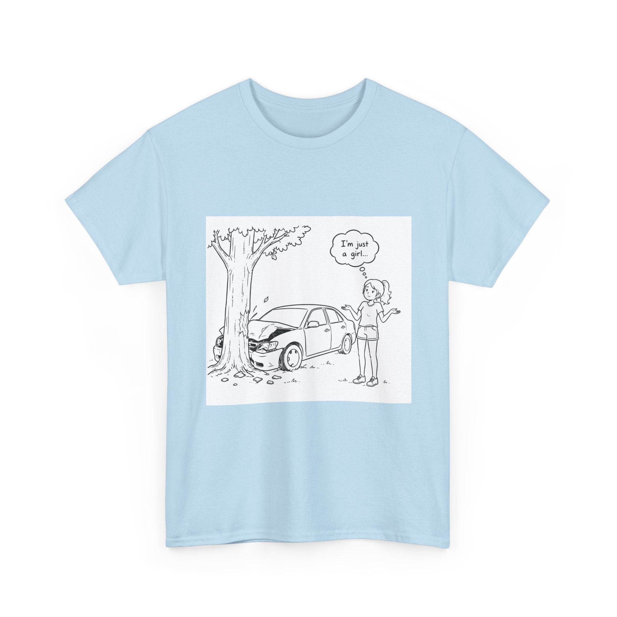I'm Just A Girl Tee